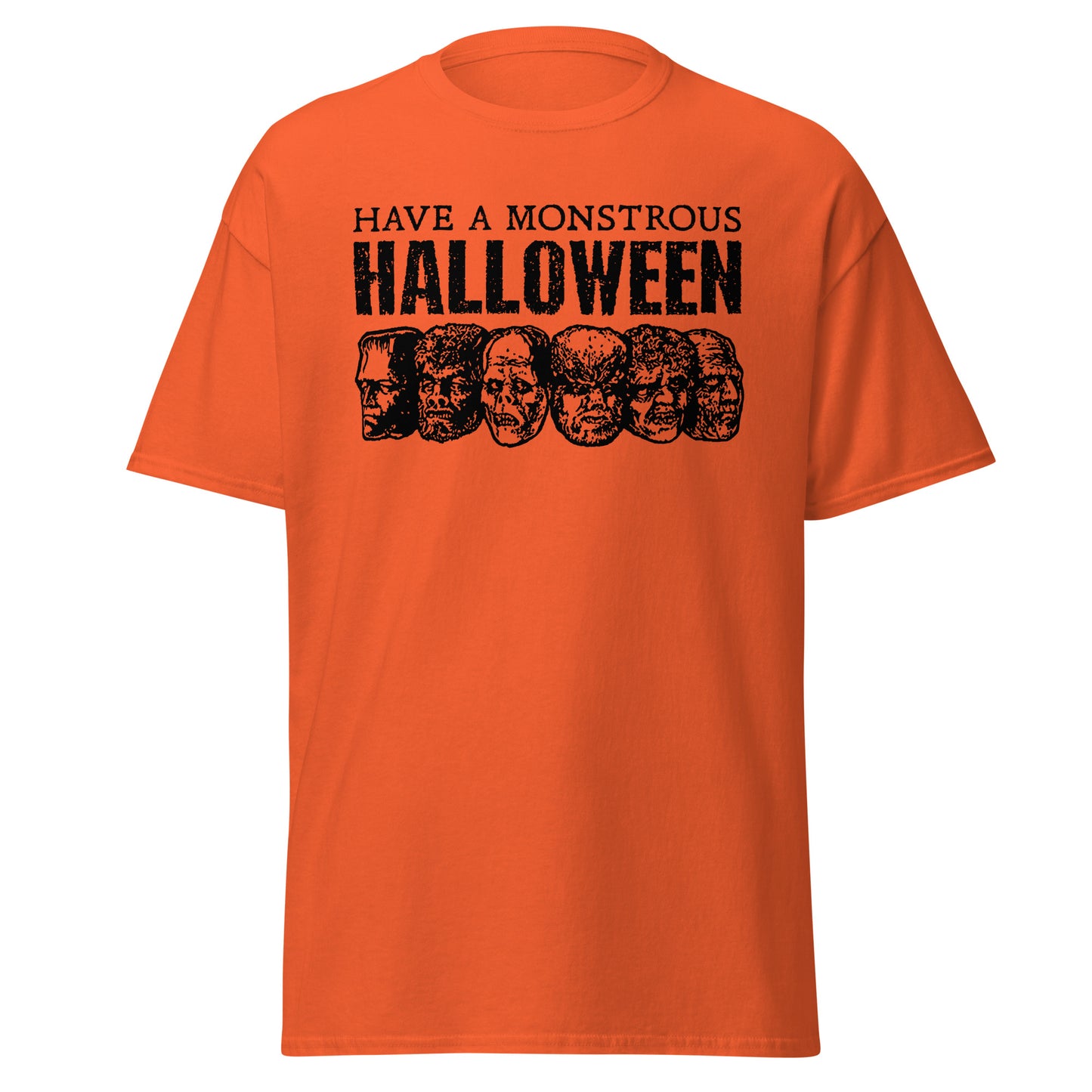 Have a Monstrous Halloween - Unisex Classic Tee